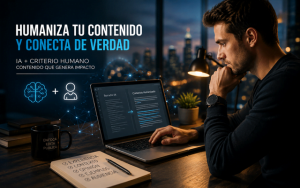 Lee más sobre el artículo Cómo humanizar contenido creado con IA (y hacer que conecte)